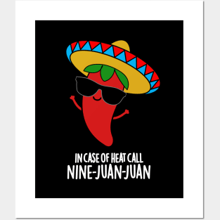 In Case Of Heat Call Nine Juan Juan Cute Mexican Chili Pun Posters and Art